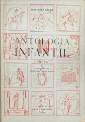 ANTOLOGIA INFANTIL. Prosa. Ilustrações de Cecília Rey Colaço Menano.